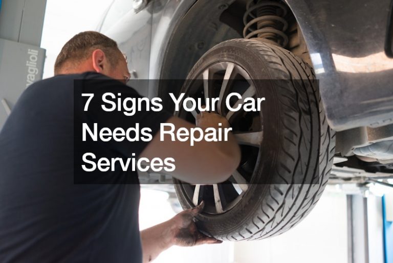 7 Signs Your Car Needs Repair Services