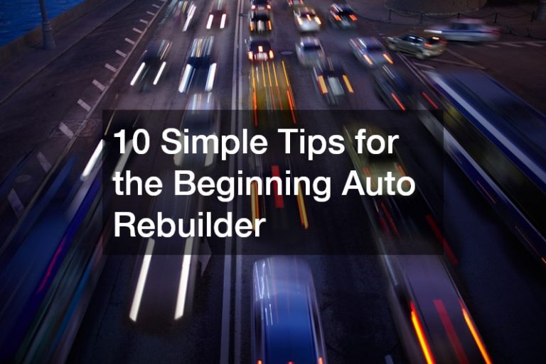 10 Simple Tips for the Beginning Auto Rebuilder