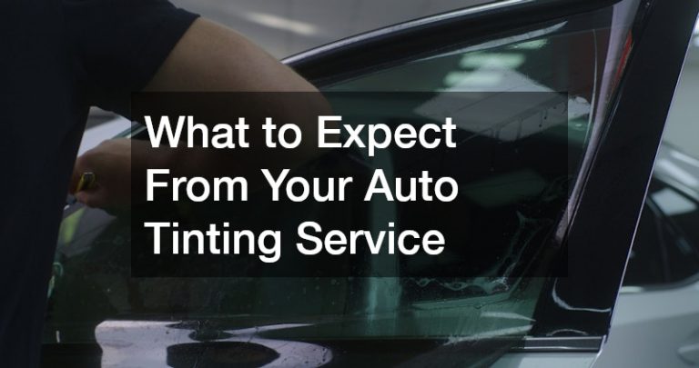 What to Expect From Your Auto Tinting Service